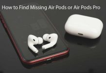 How to Find Missing AirPods or AirPods Pro – Step to Find your Missing AirPods How to Find Missing Air Pods or Air Pods Pro