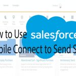 How to Use Salesforce Mobile Connect to Send SMS