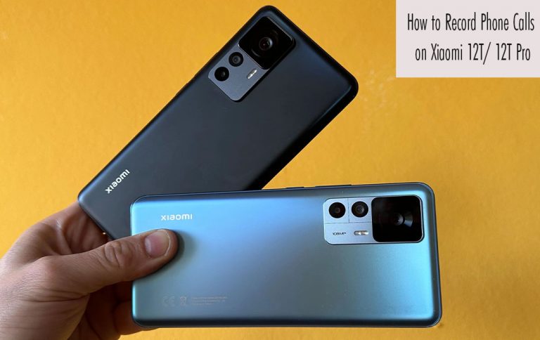 How to Record Phone Calls on Xiaomi 12T/ 12T Pro