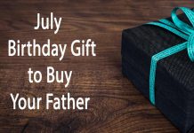 10 July Birthday Gift to Buy Your Father