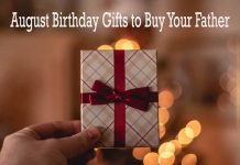 10 August Birthday Gifts to Buy Your Father 2023 | No.8 is a Nice Gift August Birthday Gifts to Buy Your Father